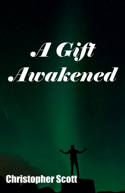 A GIFT AWAKENED