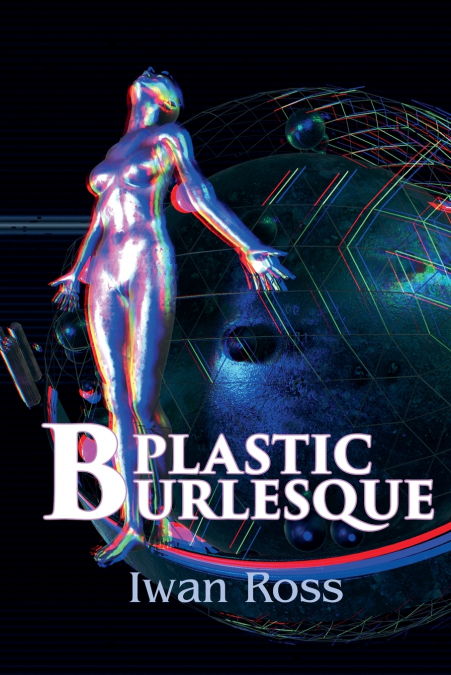 PLASTIC BURLESQUE
