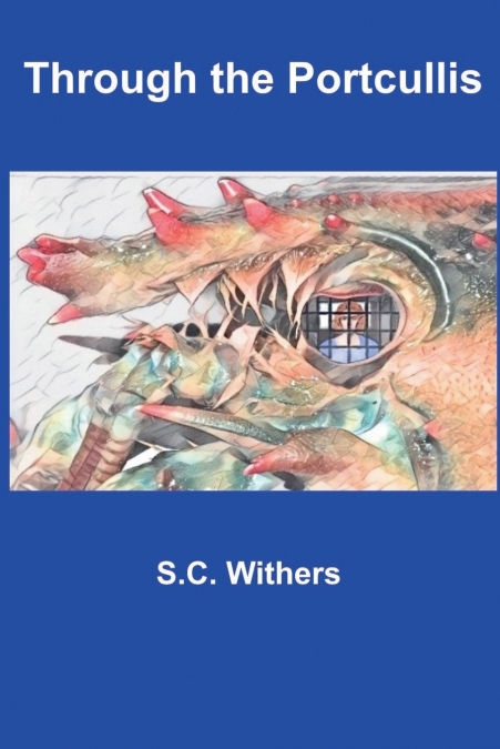 THROUGH THE PORTCULLIS