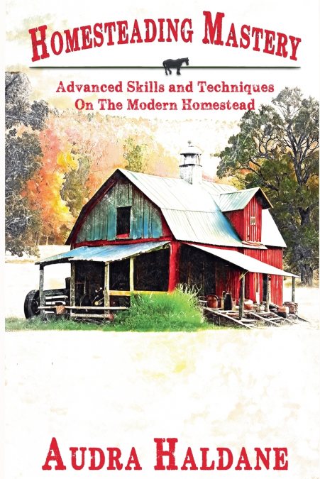 HOMESTEADING MASTERY