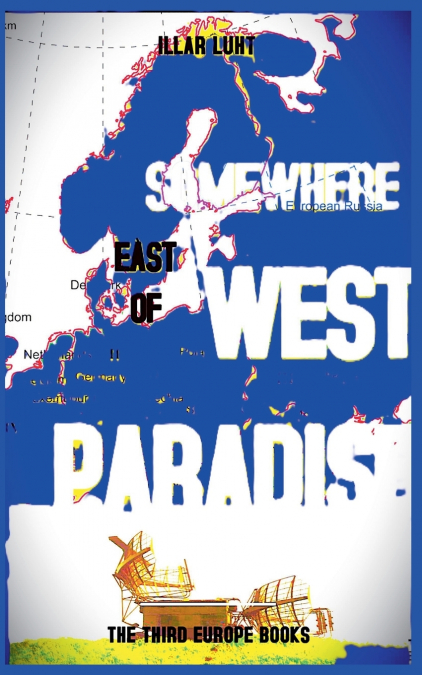 SOMEWHERE EAST OF WEST PARADISE