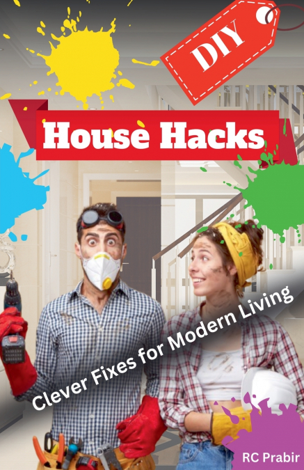 DIY HOUSE HACKS