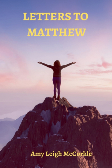 LETTERS TO MATTHEW