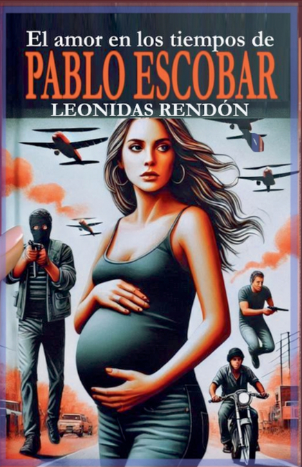 EL AMOR EN LOS TIEMPOS DE PABLO ESCOBAR
