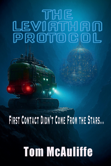 THE LEVIATHAN PROTOCOL-FIRST CONTACT DID NOT COME FROM THE S