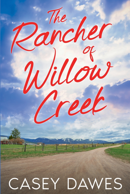 THE RANCHER OF WILLOW CREEK