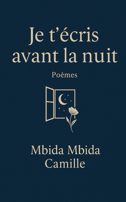 JE T?ECRIS AVANT LA NUIT