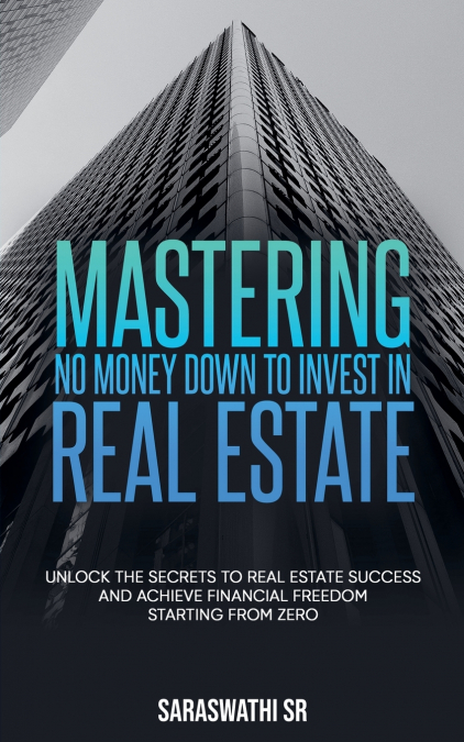 MASTERING NO MONEY DOWN TO INVEST IN REAL ESTATE