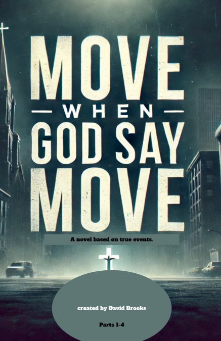 MOVE WHEN GOD SAY MOVE