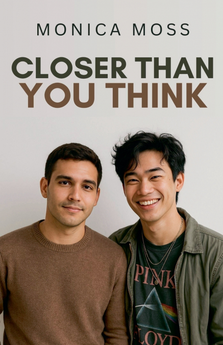 CLOSER THAN YOU THINK
