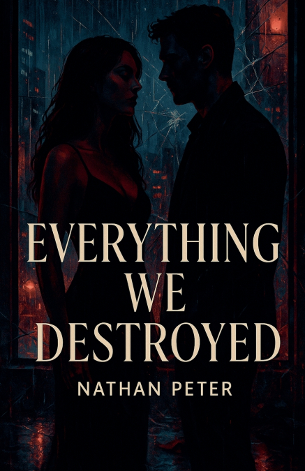 EVERYTHING WE DESTROYED