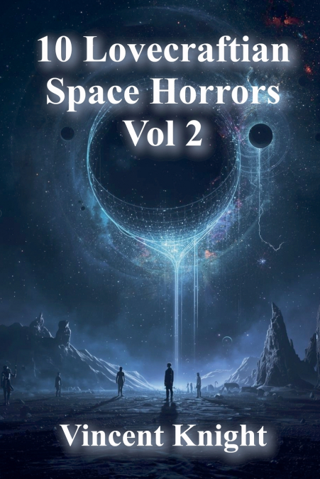 10 LOVECRAFTIAN SPACE HORRORS VOL 2