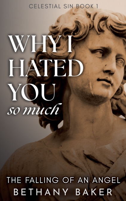 WHY I HATED YOU SO MUCH
