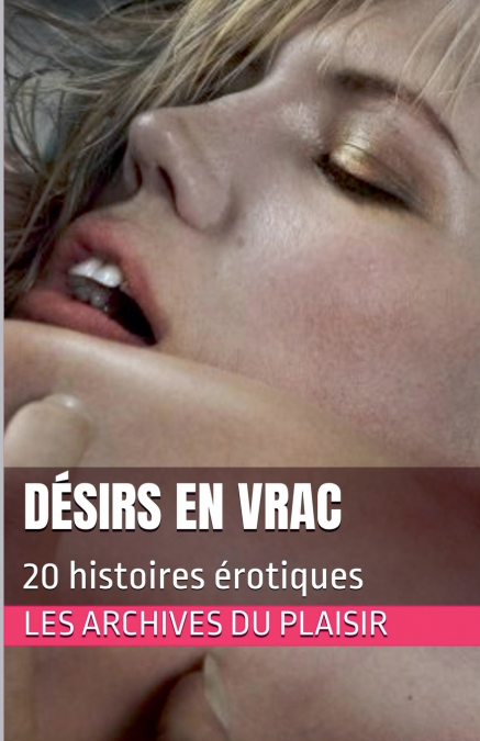 DESIRS EN VRAC