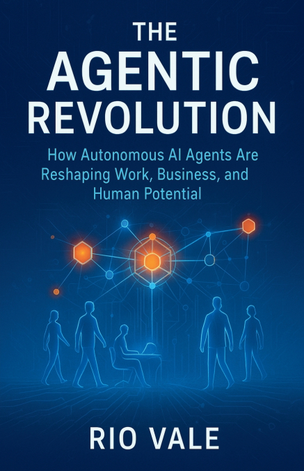 THE AGENTIC REVOLUTION