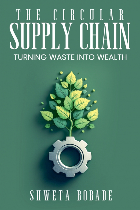THE CIRCULAR SUPPLY CHAIN