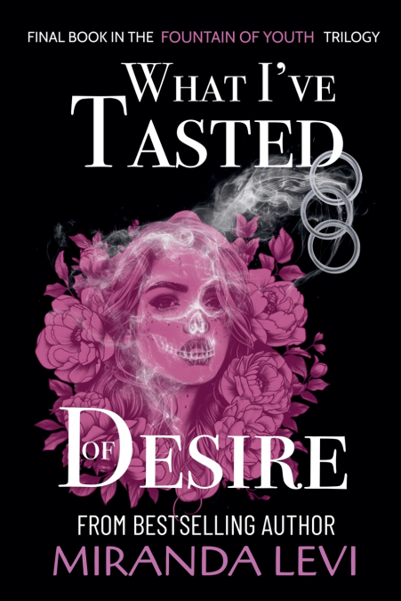 WHAT I?VE TASTED OF DESIRE
