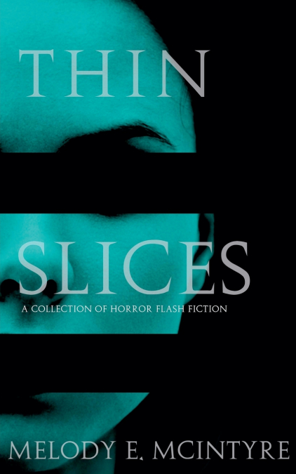 THIN SLICES