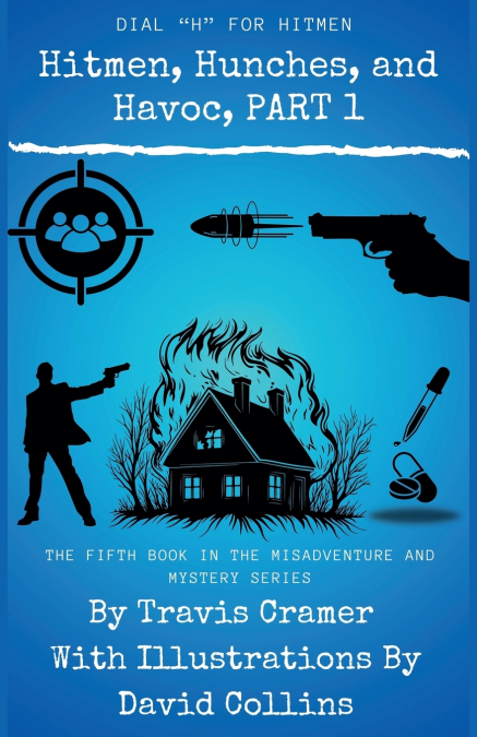 HITMEN, HUNCHES, AND HAVOC - PART 1