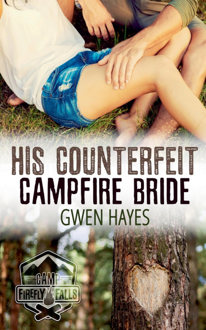 HIS COUNTERFEIT CAMPFIRE BRIDE