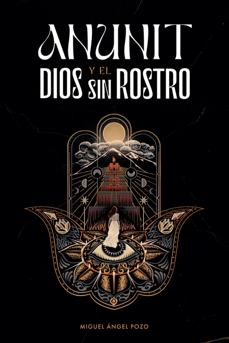 ANUNIT Y EL DIOS SIN ROSTRO