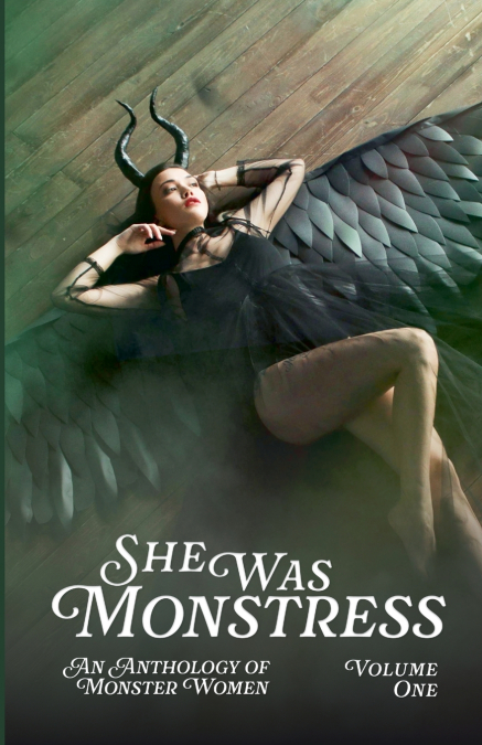 SHE WAS MONSTRESS VOLUME ONE