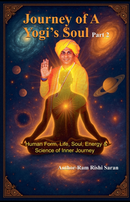 JOURNEY OF A YOGI?S SOUL - PART 2