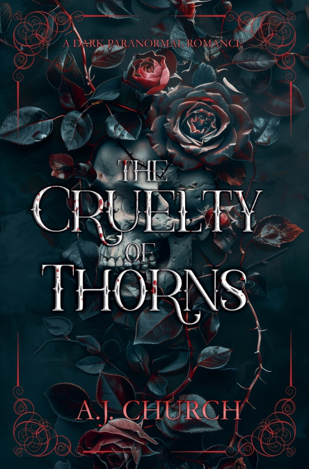 THE CRUELTY OF THORNS