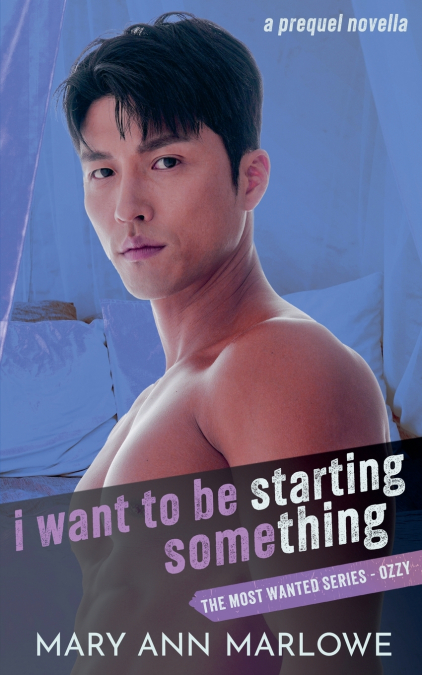 I WANT TO BE STARTING SOMETHING