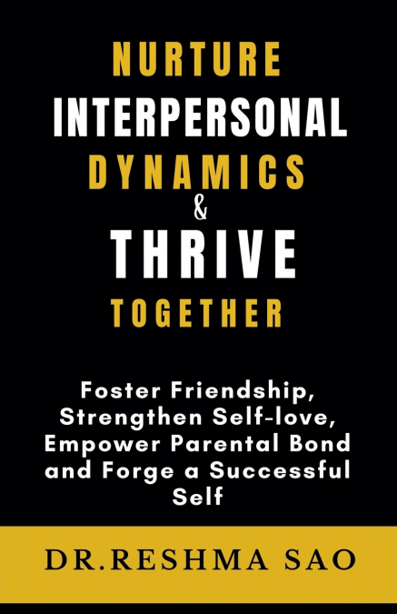 NURTURE INTERPERSONAL DYNAMICS & THRIVE TOGETHER