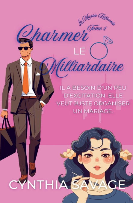 CHARMER LE MILLIARDAIRE