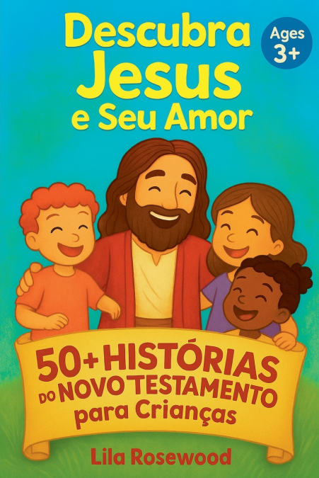50+ HISTORIAS DO NOVO TESTAMENTO PARA CRIAN�AS