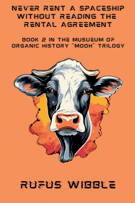 NEVER RENT A SPACESHIP WITHOUT READING THE RENTAL AGREEMENT