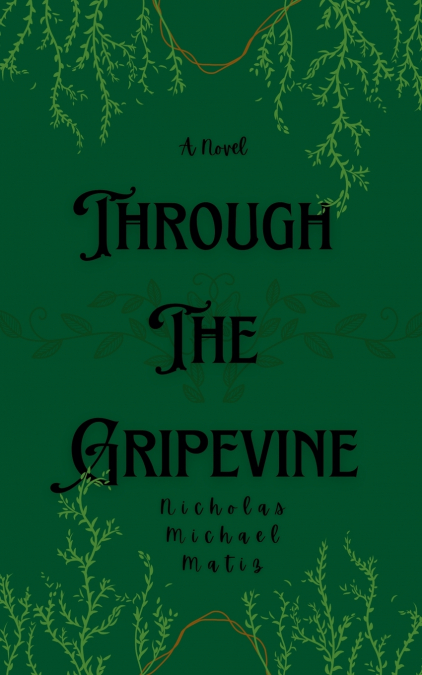THROUGH THE GRIPEVINE