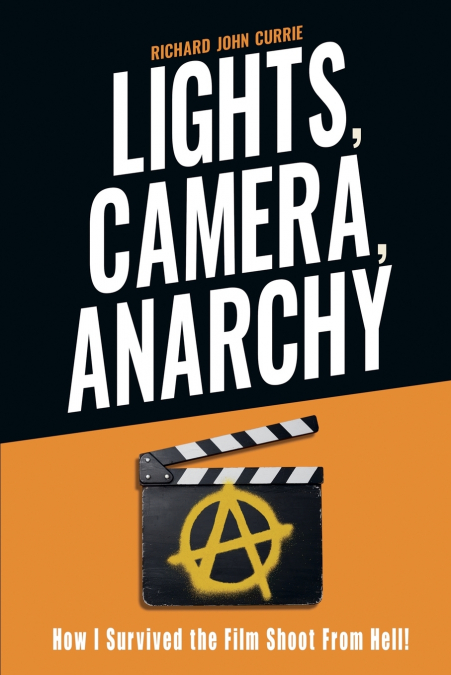 LIGHTS, CAMERA, ANARCHY