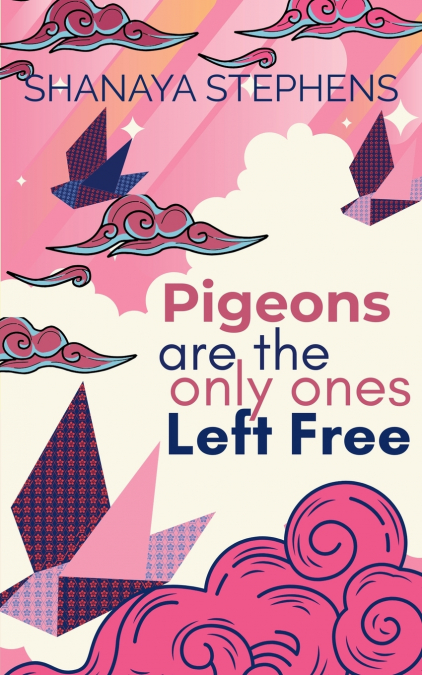 PIGEONS ARE THE ONLY ONES LEFT FREE