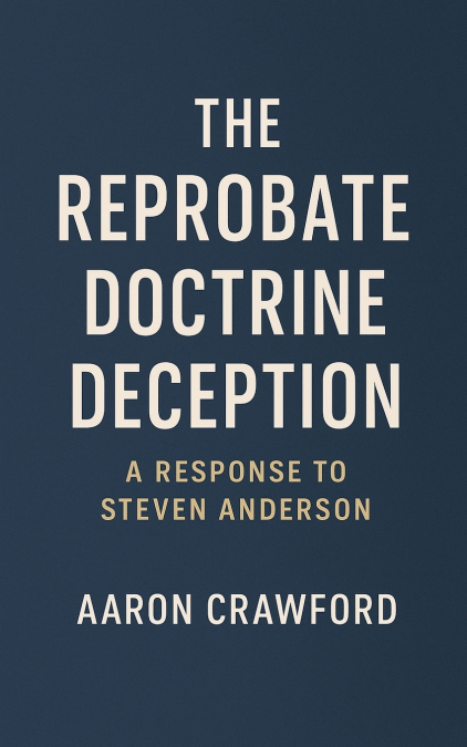 THE REPROBATE DOCTRINE DECEPTION