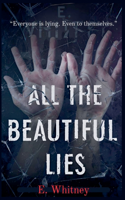 ALL THE BEAUTIFUL LIES