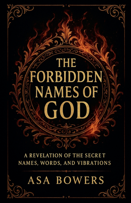 THE FORBIDDEN NAMES OF GOD