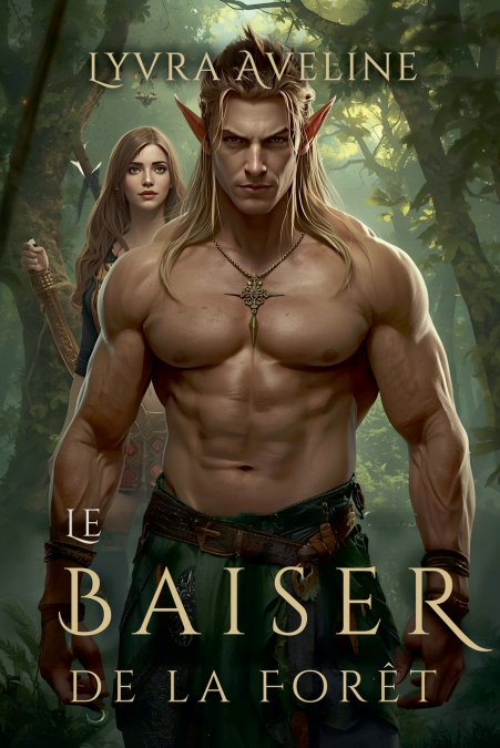 LE BAISER DE LA FORET