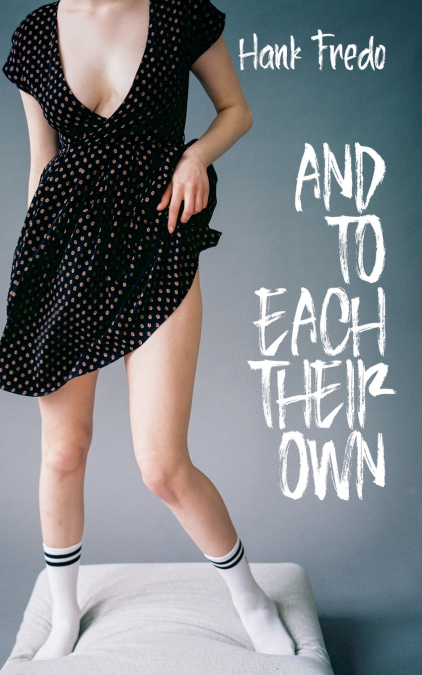 AND TO EACH THEIR OWN