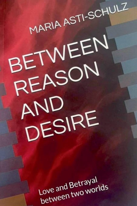 BETWEEN REASON AND DESIRE
