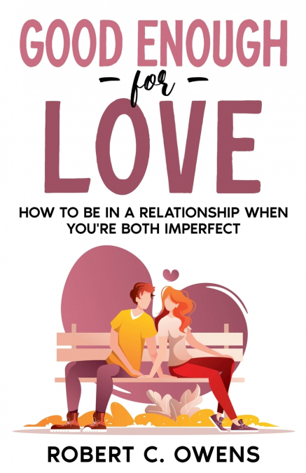 GOOD ENOUGH FOR LOVE