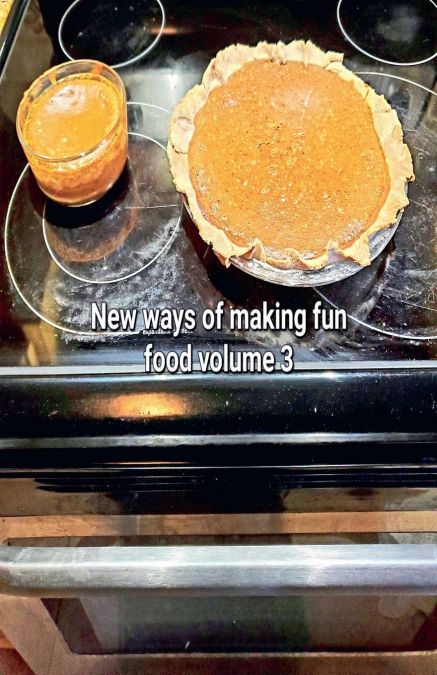 NEW WAYS OF MAKING FUN FOOD VOLUME 3 SPECIAL EDITION