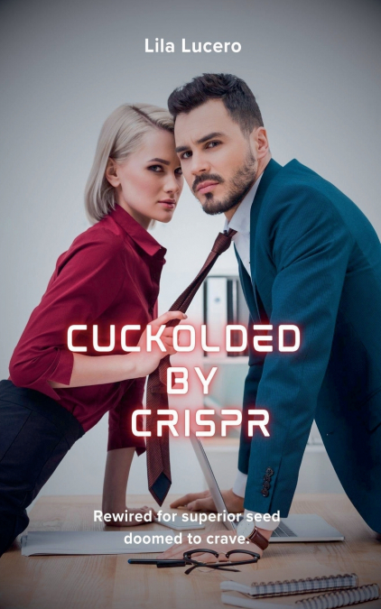 CUCKOLDED BY CRISPR
