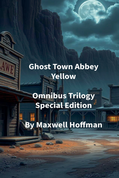 GHOST TOWN ABBEY YELLOW OMNIBUS TRILOGY SPECIAL EDITION