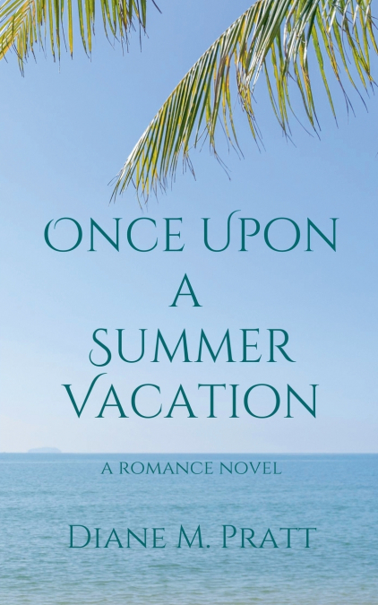 ONCE UPON A SUMMER VACATION