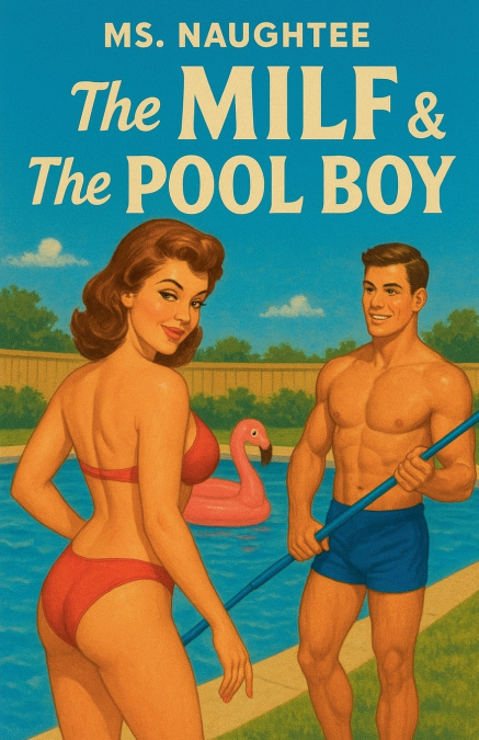 THE MILF & THE POOL BOY
