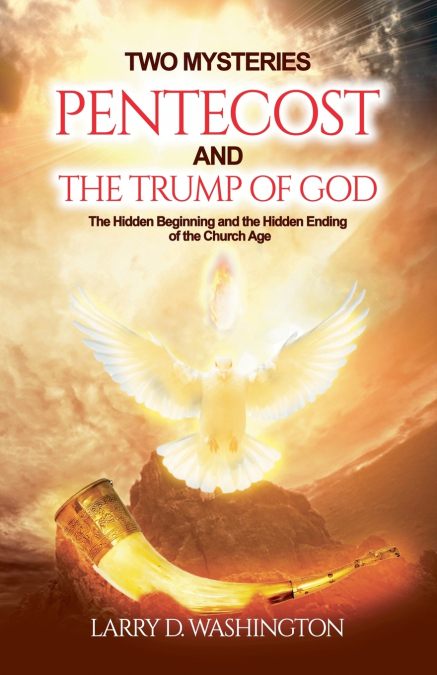 TWO MYSTERIES (PENTECOST AND THE TRUMP OF GOD)