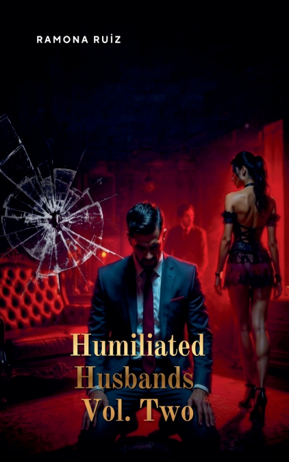 HUMILIATED HUSBANDS VOL. TWO